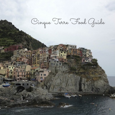 Cinque Terre Food Guide from Kiwi and Peach